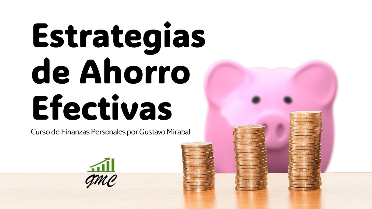 3. Estrategias de Ahorro Efectivas