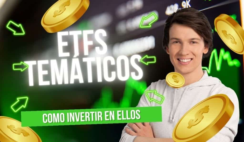 Guía Paso a Paso para Invertir en ETFs Temáticos