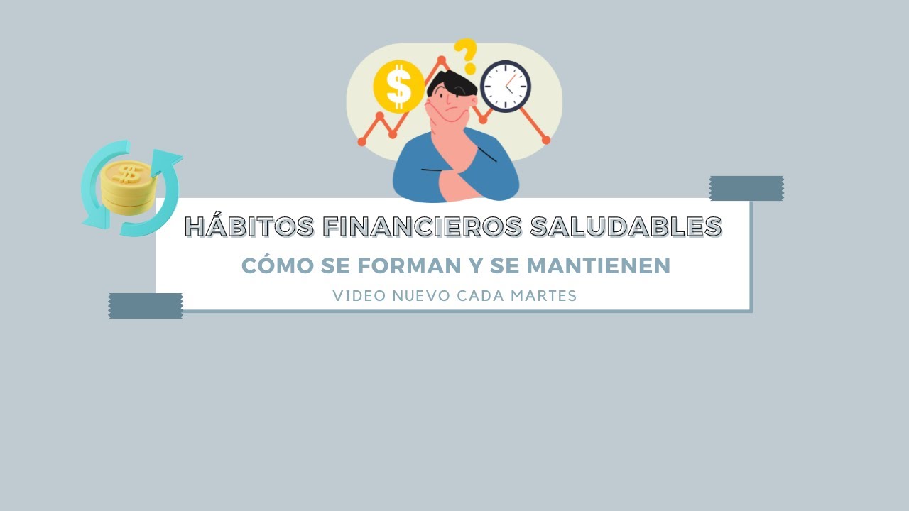 Adoptando Hábitos Financieros Saludables